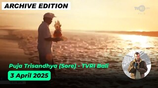 [Archive] Puja Trisandhya (Sore) @ TVRI Bali | 3 April 2025