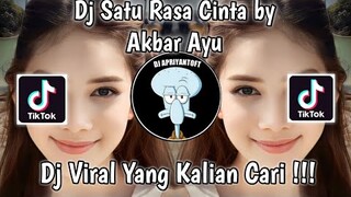 DJ SATU RASA CINTA BY AKBAR AYU  DIRGA_YETE 🎟️ VIRAL TIK TOK TERBARU 2023 YANG KALIAN CARI !