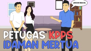 PETUGAS KPPS MENANTU IDAMAN - Animasi Unuy Design