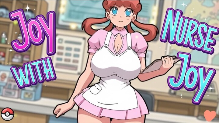 JOY WITH NURSE JOY