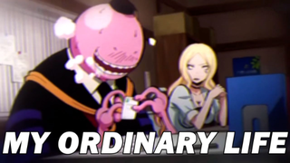 Klip Koro Sensei - 🎵 My Ordinary Life - Assassination Classroom AMV