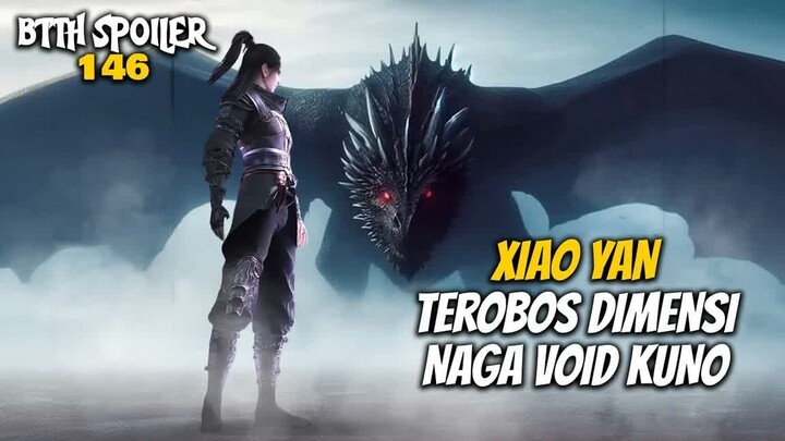 XIAO YAN KE DIMENSI NAGA VOID KUNO - Battle Throught The Heaven 146