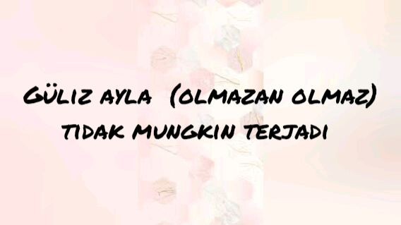 gülız ayla olmazan olmaz