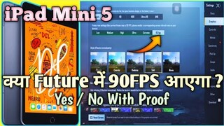 Will The iPad  Mini 5 Come To 90 FPS In Future | iPad Mini 5 90 FPS Available In Future