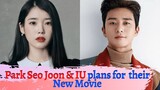 Park Seo Joon & IU sharing thoughts for New Movie!
