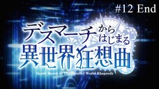 Death March kara Hajimaru Isekai Kyousoukyoku - 12 End Indo Sub Oni