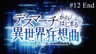 Death March kara Hajimaru Isekai Kyousoukyoku - 12 End Indo Sub Oni