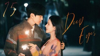 Deep Affection Eyes - Episode 15 [Eng Sub]