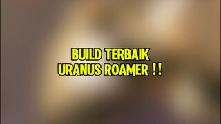 Tips main Uranus Roamer 🤩#uranusroamer #builduranus #MLBBxNARUTO #MLBB #MobileLegendsBangBang