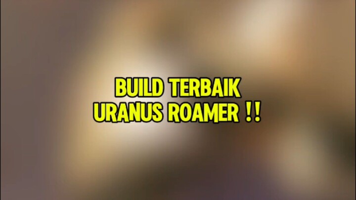 Tips main Uranus Roamer 🤩#uranusroamer #builduranus #MLBBxNARUTO #MLBB #MobileLegendsBangBang