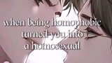 WHEN BEING HOMOPHOBIC TURNS U GAY