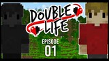 Double Life: Episode 1 - DOUBLE TROUBLE!
