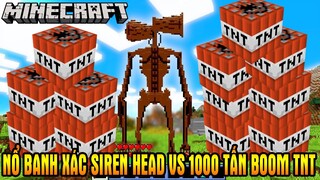 Thử Giết Siren Head Với 1000 Tấn Boom TNT Siêu Khủng | Minecraft