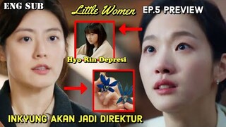 Little Women Episode 5 Preview || Hyo Rin Depressed And Inkyung Becomes Director