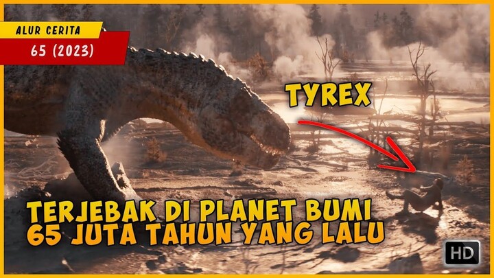 Terjebak Di Zaman DINOSAURUS 65 Juta Tahun Yang Lalu  Film 65