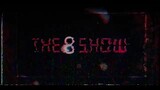 THE 8 SHOW ep 3