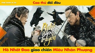 CAO THỦ ĐỐI ĐẦU - HỒ NHẤT ĐAO GIAO CHIẾN MIÊU NHÂN PHƯỢNG || PHI HỒ NGOẠI TRUYỆN