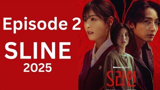 🇰🇷 NEW K-DRAMA | SLINE (2025) EP 2 ENG SUB (1080P)