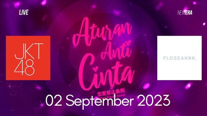 FULL VIDEO SHOWROOM ATURAN ANTI CINTA #JKT48 - 02 September 2023