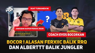 Coach EVOS Bocorkan Alasan Ferxiic Balik ke RRQ dan Alberttt Balik Main Jungler ! Ada Turnamen Lagi