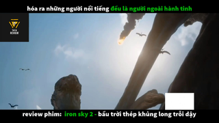REVIEW PHIM : Bầu trời thép (p4) #rvphimkhoahoc