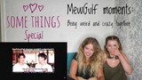 Some Things Special: MewGulf moments: being weird and  crazy together