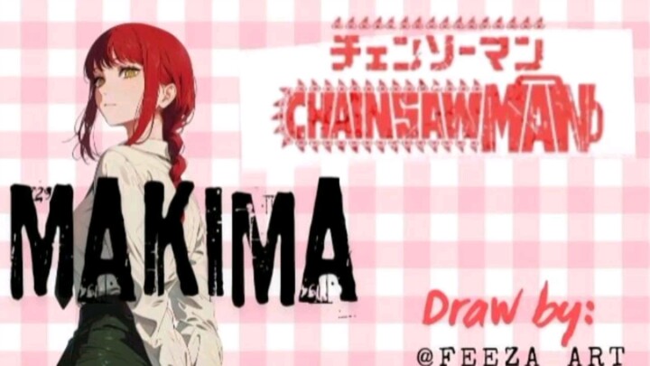 [MENGGAMBAR MAKIMA] dari anime chainsawman