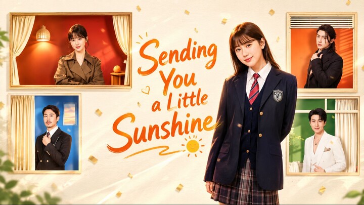 Sending You a Little Sunshine (2026) [ENG, Full Version] /C-Short Series