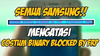 Cara Mengatasi Hp Custom Binary Blocked By Frp Lock