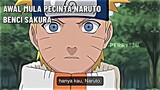 Awal mula pecinta naruto membenci sakura