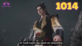 EP1014 | Tần Trần tiến vào tử vong hạp cốc tìm Cơ Vô Tuyết | Võ Thần Chúa Tể