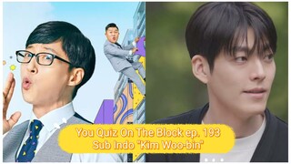 (SUB INDO) You Quiz On The Block episode 193 "Kim Woo-bin"