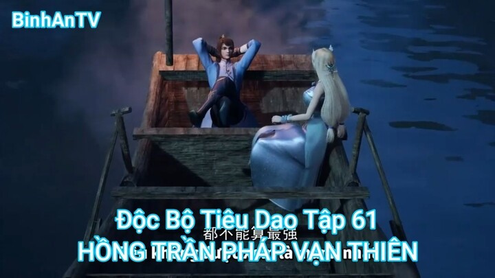 Độc Bộ Tiêu Dao Tập 61-HỒNG TRẦN PHÁP VẠN THIÊN