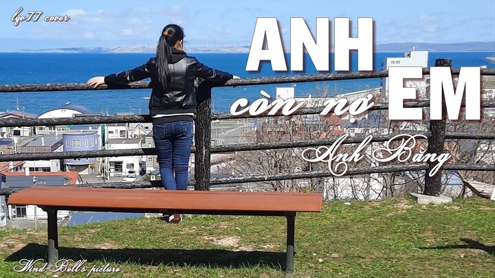 Anh còn nợ em (Anh Bằng) lqv77 cover - 黎光荣