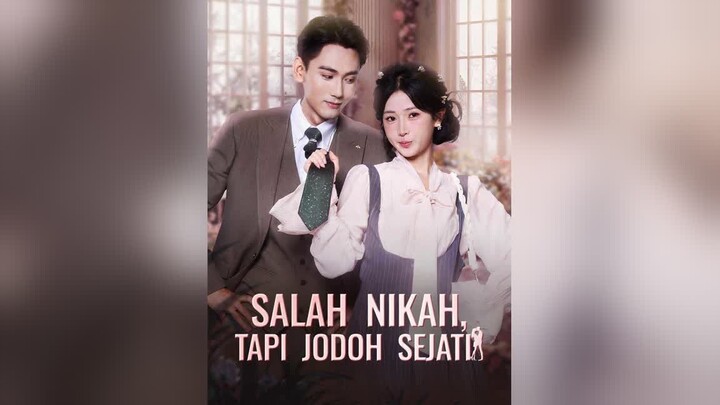 [Versi Dub]Salah Nikah, Tapi Jodoh Sejati Full Bahasa Indonesia (RS)