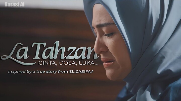 La Tahzan Ariel Tatum Alur Cerita Lengkap & Penuh Hikmah  Jangan Bersedih, Selal