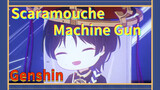 Scaramouche Machine Gun