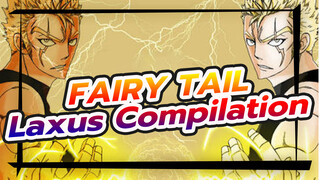 FAIRY TAIL
Laxus Compilation