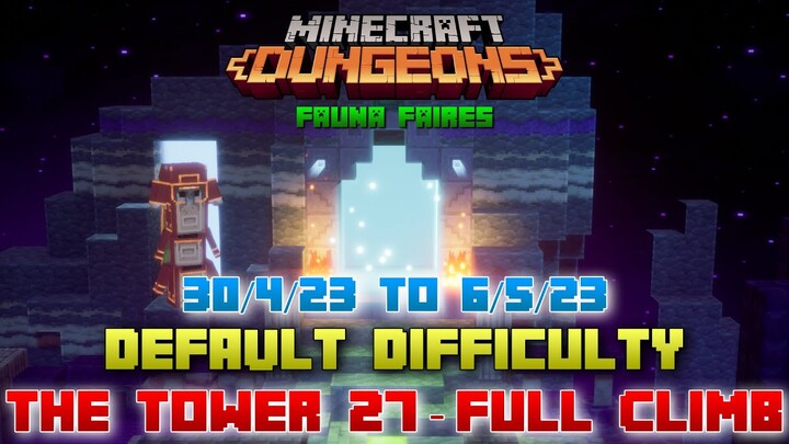 The Tower 27 [Default] Full Climb, Guide & Strategy, Minecraft Dungeons Fauna Faire