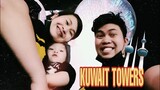 EXPLORING KUWAIT TOWERS  ( EDITED )