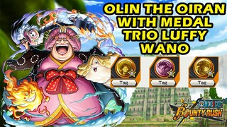 Gameplay EX Olin The Oiran, With Medal Trio Luffy Wano | One Piece Bounty Rush