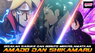 BISAKAH BORUTO DAN SASUKE MENYELAMATKAN AMADO DAN SHIKAMARU TEPAT WAKTU?