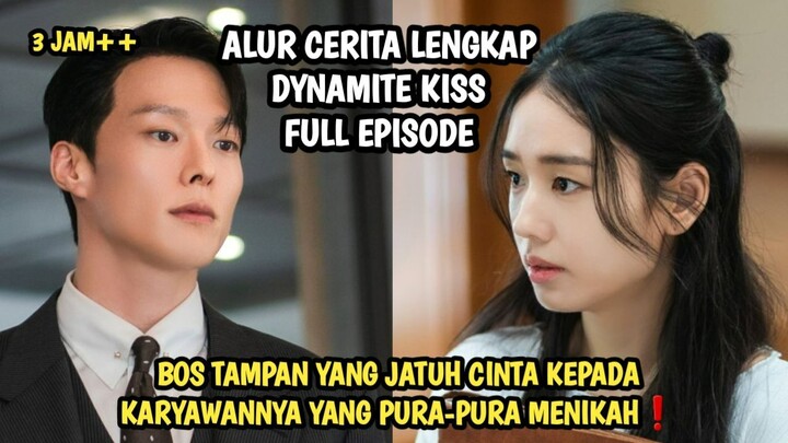 KETIKA BOS TAMPAN KAYA RAYA JATUH CINTA KEPADA KARYAWAN YANG PURA-PURA MENIKAH❗ DYNAMITE KISS FULL