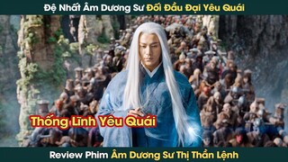 Đệ Nhất Âm Dương Sư Mang Dòng Máu Bán Yêu Đối Đầu Đại Yêu Quái Tỳ Mộc Đồng Tử || Phê Phim Review