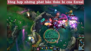 Tổng hợp những pha bắn thần bí của Ezreal p7