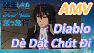 [Slime]AMV | Diablo, Dè Dặt Chút Đi