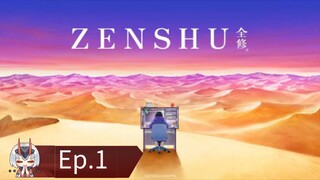 Zenshu (Episode 1) Eng sub