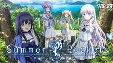 Summer Pockets - Tập 23 [Việt sub]