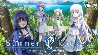 Summer Pockets - Tập 23 [Việt sub]