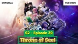 Throne of Seal Season 2 Episode 39 Sub Indo Preview